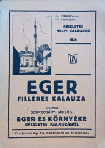 Szmrecsányi Miklós - Eger filléres kalauza