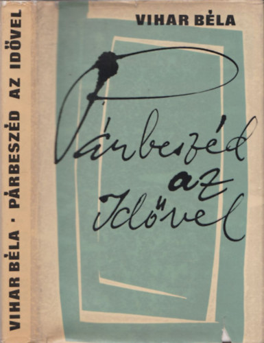 Vihar B�la - P�rbesz�d az id�vel - DEDIK�LT!