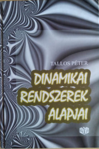 Tallos Pter - Dinamikai rendszerek matematikai alapjai