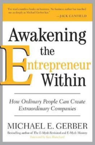 Michael E. Gerber - Awakening the Entrepreneur Within