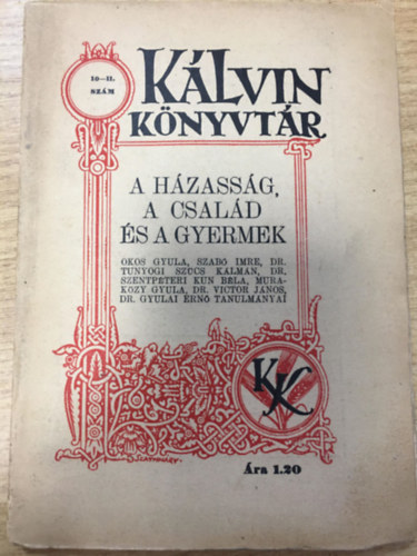 Murakzy Gyula Mth Elek - A hzassg, a csald s a gyermek