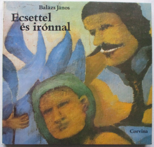 Bal�zs J�nos - Ecsettel �s ir�nnal