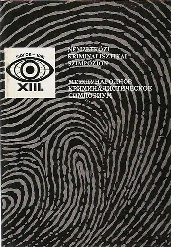 BM Knyvkiad - Nemzetkzi kriminalisztikai szimpozion Sifok 1981