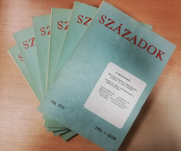 Magyar T�rt�nelmi T�rsulat - Sz�zadok - 118. �vfolyam -1984 -1-6. sz�m (6db, teljes �vfolyam)
