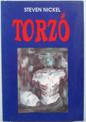 Steven Nickel - Torzó