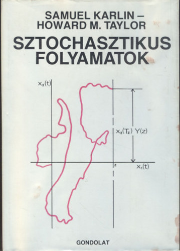 S.-Taylor, H.M. Karlin - Sztochasztikus folyamatok
