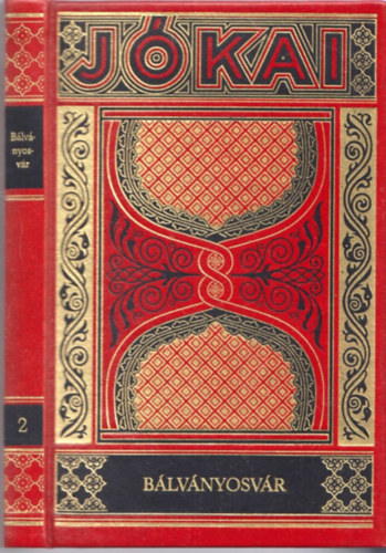 J�kai M�r - B�lv�nyosv�r - gy�jtem�nyes d�szkiad�s 2. k�tet
