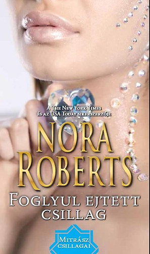 Nora Roberts - Foglyul ejtett csillag