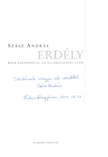 Sz�sz Andr�s - Erd�ly ezer esztend�vel az �llamalap�t�s ut�n - Dedik�lt