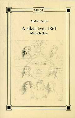 Andor Csaba - A siker ve: 1861 (Madch lete)