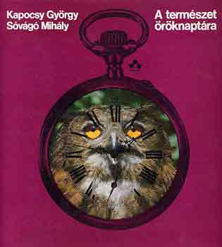 Kapocsy Gy.-Sóvágó M. - A természet öröknaptára