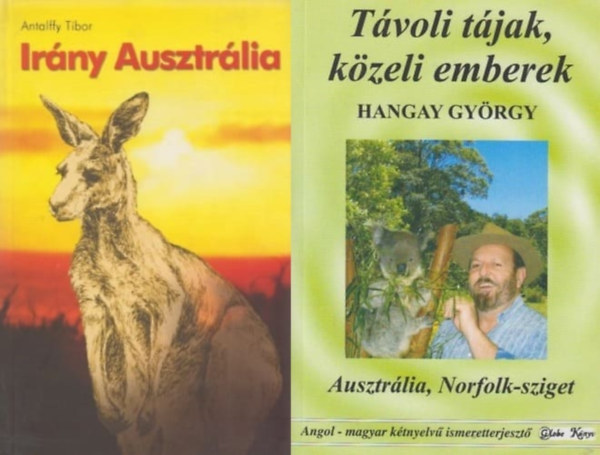 Hangay Gyrgy Antalffy Tibor - 2 tlers  Ausztrlirl: Irny Ausztrlia + Tvoli tjak, kzeli emberek (Ausztrlia, Norfolk-Sziget)