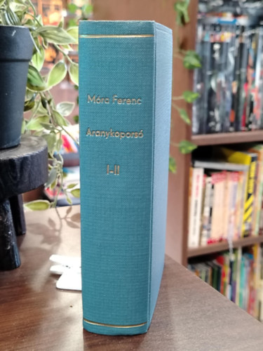 M�ra Ferenc - Aranykopors� I-II. (M�ra Ferenc munk�i- Jubileumi d�szkiad�s)