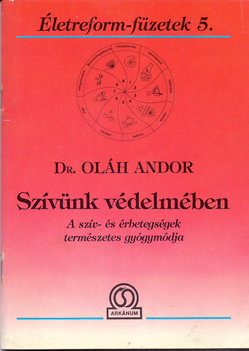 Dr. Olh Andor - Szvnk vdelmben (A szv- s rbetegsgek termszetes gygymdja)