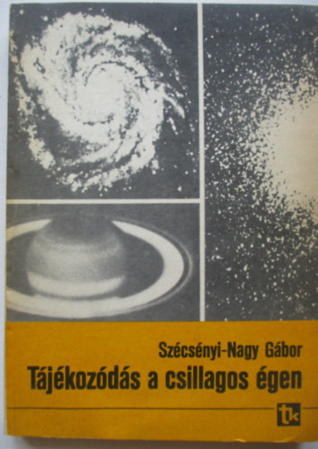 Sz�cs�nyi-Nagy G�bor - T�j�koz�d�s a csillagos �gen