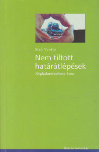 Br Yvette - Nem tiltott hatrtlpsek (Kpkalandozsok kora)