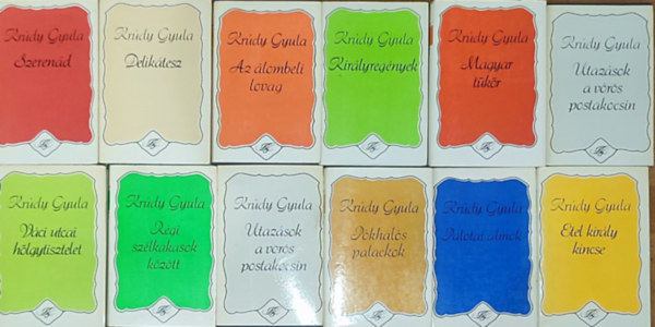 Kr�dy Gyula - 12db Kr�dy Gyula m� - Palotai �lmok, Utaz�sok a v�r�s postakocsinI-II, R�gi sz�lkakasok k�z�tt, Kir�lyreg�nyek, Etel kir�ly kincse, Az �lombeli lovag, V�ci utcai h�lgytisztelet, Delik�tesz, Szeren�d, P�kh�l�s palackok, Magyar t�