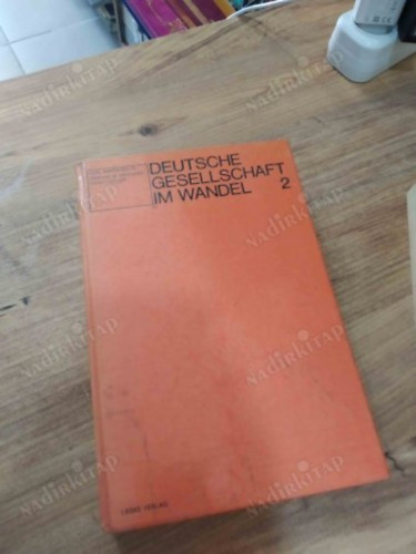 Deutsche Gesellschaft im Wandel 2 (N�met T�rsadalom �tmenetben 2 n�met nyelven)