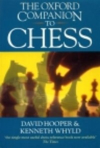 Kenneth Whyld David Hooper - The Oxford Companion to Chess