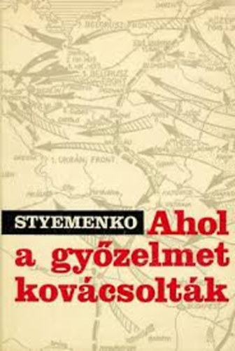 Styemenko - Ahol a gy�zelmet kov�csolt�k