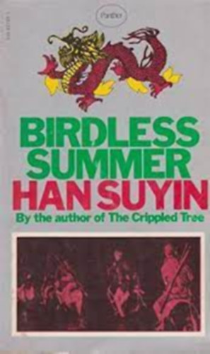 Han Suyin - Birdless Summer