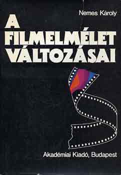 Nemes KÁroly - A filmelmélet változásai