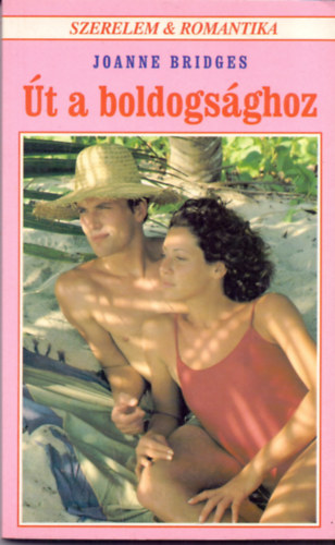 Joanne Bridges - Szerelem & Romantika - �t a boldogs�ghoz
