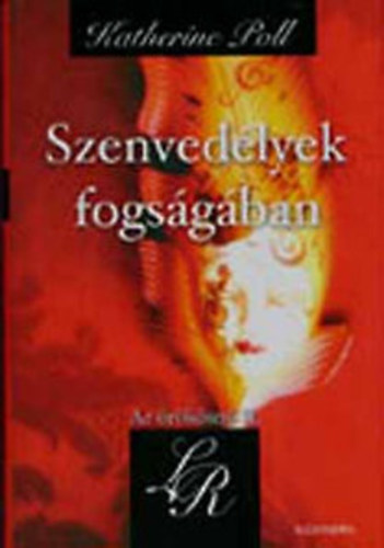 Katherine Poll - Szenvedélyek fogságában - Az örökösnő II.