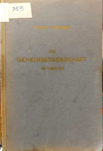 Rudolf Steiner - Die Geheimwissenschaft im Umriss