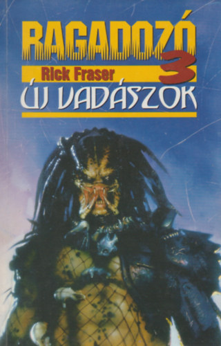 Rick Fraser - Ragadoz� 3: �j vad�szok
