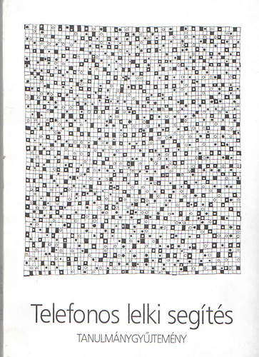 K�lm�nchey Albert Dr. - R�nes L�szl� - Telefonos lelki seg�t�s (tanulm�nygy�jtem�ny)