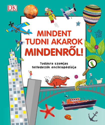 Mindent tudni akarok mindenrl!