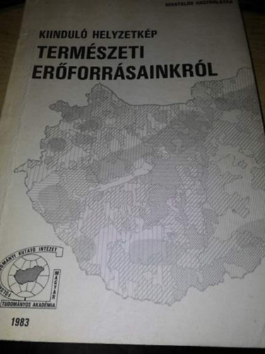 R�tv�ri L�szl� - Kiindul� helyzetk�p term�szeti er�forr�sainkr�l