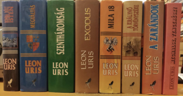 Leon Uris - 8 db Leon Uris: A kirlyn trvnyszke + Mila 18 + Exodus + Meghalsz, tengersz! + A zarndok + Szenthromsg + Megvlts + Romba dlt Isten