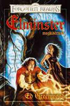 Ed Greenwood - Elminster megksrtse