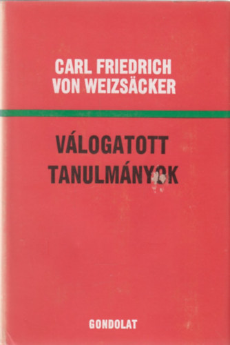 Carl Friedrich von Weizsacker - V�logatott tanulm�nyok