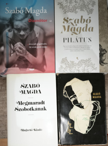 Szab� Magda - 4db Szab� Magda m� - Diszn�tor, Pil�tus, Megmaradt Szobotk�nak, Az �z