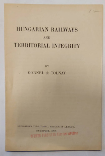 Cornel de Tolnay - Hungarian Railways and Territorial Integrity - 1919 - (Magyar Vast s terleti integrits, angol nyelven)