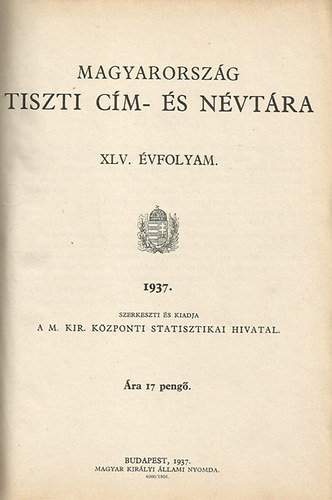 Magyarország tiszti cím- és névtára (XLV.évf. 1937)