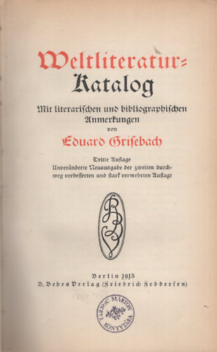 Weltliteratur Katalog (Mit literarichen und bibliographichen Unmerfungen)