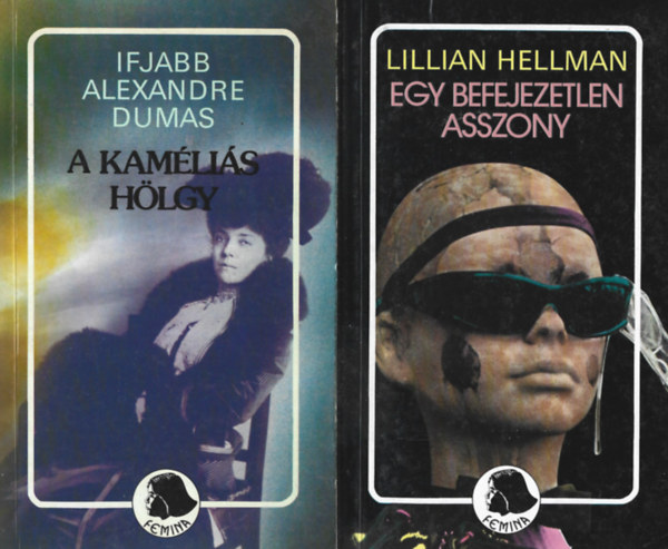 2 db Femina k�nyv, ifjabb Alexandre Dumas: A kam�li�s h�lgy, Lillian Hellman: Egy befejezetlen asszony