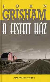 John Grisham - A festett hz