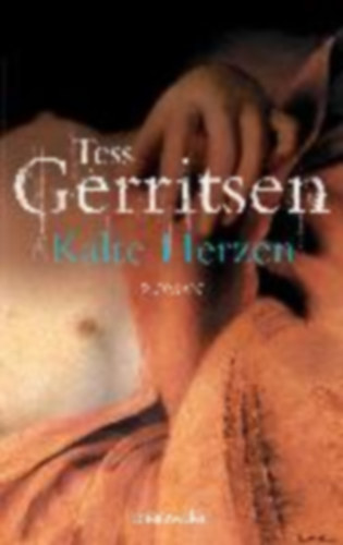 Tess Gerritsen - Kalte Herzen