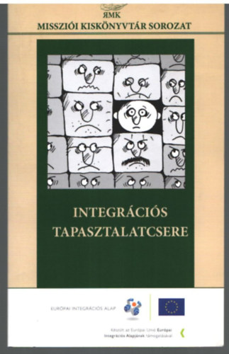 Joachim Lszl, Kanizsai- Nagy Dra, Kiss Orsolya Rka Ferenczy Enik - Integrcis tapasztalatcsere