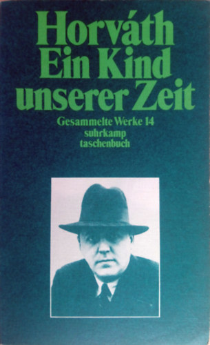 Ödön von Horváth - Ein Kind unserer Zeit