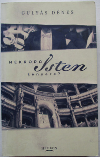 Gulys Dnes - Mekkora Isten tenyere?