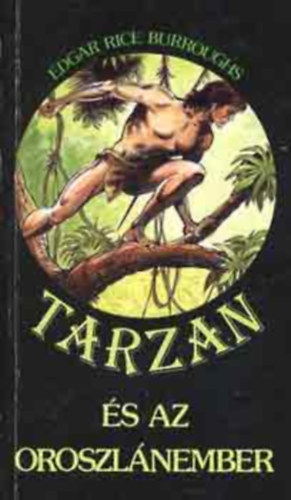 Horvth Tibor  Edgar Rice Burroughs (szerk.), Kdr Tams (ford.) - Tarzan s az Oroszlnember (Tarzan 17. ktet)