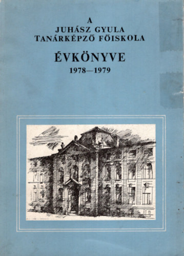 Dr. Bksi Imre - A Juhsz Gyula Tanrkpz Fiskola vknyve 1978-1979