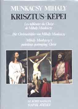 Sz. K�rti Katalin-Hap�k J�zsef - Munk�csy Mih�ly Krisztus-k�pei