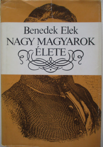 Benedek Elek - Nagy magyarok lete